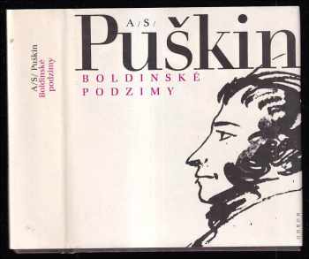 Aleksandr Sergejevič Puškin: Boldinské podzimy : [výbor z díla]