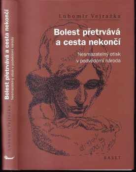 Lubomír Vejražka: Bolest přetrvává a cesta nekončí