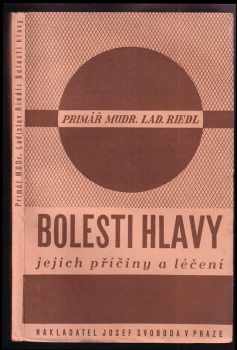 Ladislav Riedl Německobrodský: Bolesti hlavy, jejich příčiny a léčení