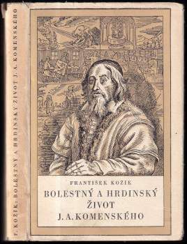 Bolestný a hrdinský život J.A. Komenského