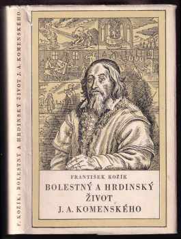 Bolestný a hrdinský život J.A. Komenského