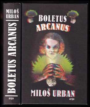 Miloš Urban: Boletus arcanus