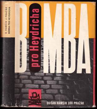 Dušan Hamšík: Bomba pro Heydricha