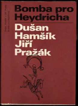 Dušan Hamšík: Bomba pro Heydricha