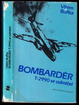 Vilém Bufka: Bombardér T-2990 se odmlčel