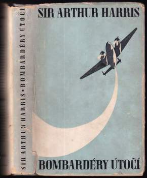 Arthur Travers Harris: Bombardéry útočí
