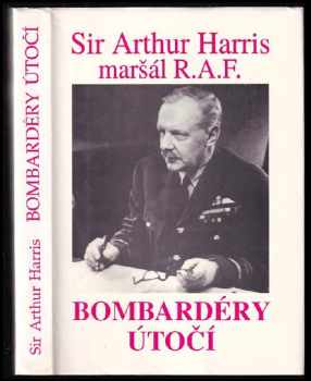 Arthur Travers Harris: Bombardéry útočí