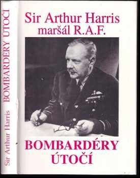 Bombardéry útočí - Arthur Travers Harris, Sir Arthur Harris (1994, Bonus A) - ID: 982310