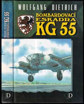 Wolfgang Dietrich: Bombardovací eskadra KG 55