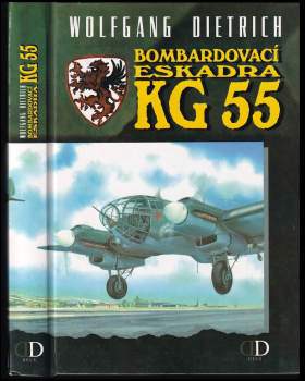 Wolfgang Dietrich: Bombardovací eskadra KG 55