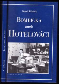 Bombička, aneb, Hotelováci
