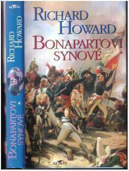 Richard Howard: Bonapartovi synové