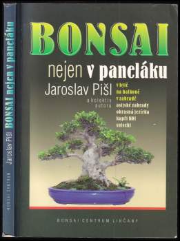Jaroslav Pišl: Bonsai nejen v paneláku