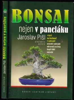 Jaroslav Pišl: Bonsai nejen v paneláku