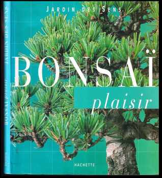 Delmer Bruno: Bonsaï plaisir