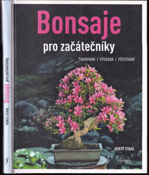 Horst Stahl: Bonsaje pro začátečníky