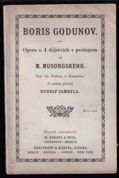 Boris Godunov : opera o 4 dějstvích s prologem - Aleksandr Sergejevič Puškin, Modest Petrovič Musorgskij, Nikolaj Michajlovič Karamzin (1909, W. Bessel a spol.) - ID: 1227385