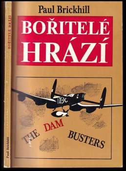 Paul Brickhill: Bořitelé hrází