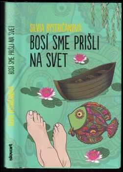 Bosí sme prišli na svet