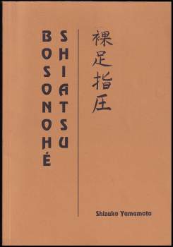 Shizuko Yamamoto: Bosonohé shiatsu