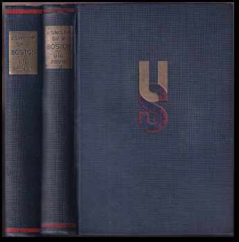 Boston : Díl 1-2 : soudobý historický román - Upton Sinclair, Upton Sinclair, Upton Sinclair (1928, Družstevní práce) - ID: 772318