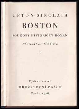 Upton Sinclair: Boston Díl 1+2 KOMPLET : soudobý historický román