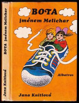 Jana Knitlová: Bota jménem Melichar