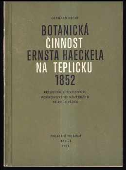 Gerhard Hecht: Botanická činnost Ernsta Haeckela na Teplicku 1852