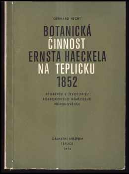 Botanická činnost Ernsta Haeckela na Teplicku 1852
