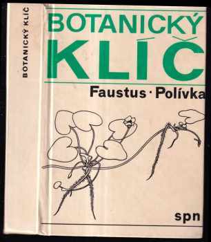 František Polívka: Botanický klíč : klíč k určování 1000 nejdůležitějších cévnatých rostlin