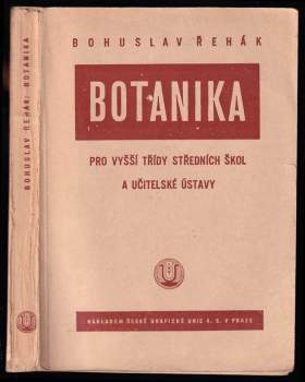 Botanika pro vyšší třídy středních škol a učitelské ústavy