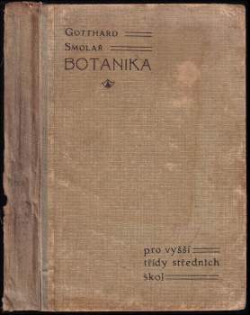 Gotthard Smolař: Botanika pro vyšší třídy středních škol