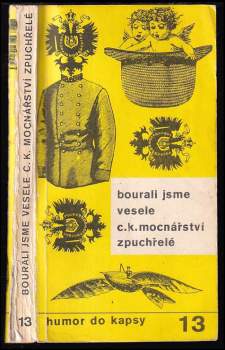 Bourali jsme vesele c. k. mocnářství zpuchřelé