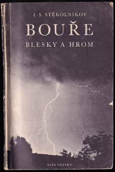 Ilja Samuilovič Stekol'nikov: Bouře, blesky a hrom