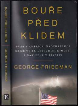 George Friedman: Bouře před klidem