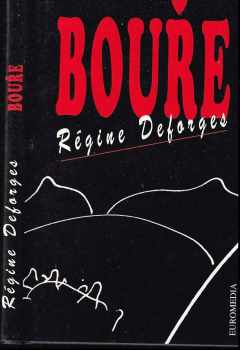 Régine Deforges: Bouře