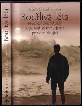 Julie Tallard Johnson: Bouřlivá léta