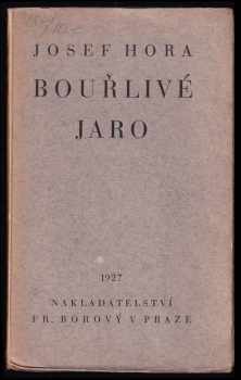 Josef Hora: Bouřlivé jaro
