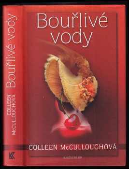 Colleen McCullough: Bouřlivé vody