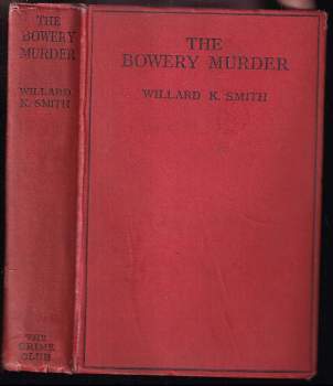 Willard K. Smith: Bowery Murder
