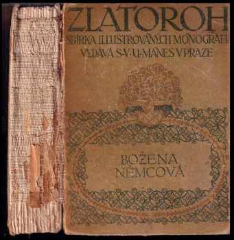 Božena Němcová - sbírka ilustrovaných monografií (svazek pátý až sedmý) : s 35 podobiznami a 2 facsimily - Václav Tille (1920, Spolek výtvarných umělců Mánes) - ID: 347695