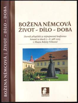Božena Němcová: Božena Němcová - život, dílo, doba
