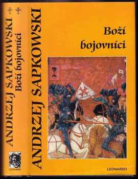 Boží bojovníci : (2. díl trilogie) - Andrzej Sapkowski (2005, Leonardo) - ID: 1403423