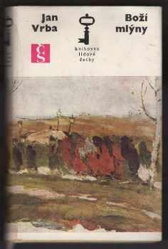 Boží mlýny : Chodský román - Jan Vrba (1970, Československý spisovatel) - ID: 64916