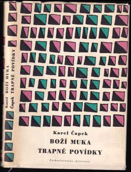 Karel Čapek: Boží muka ; Trapné povídky
