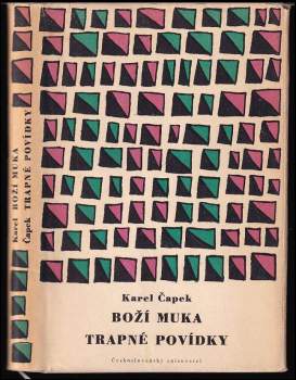 Karel Čapek: Boží muka ; Trapné povídky