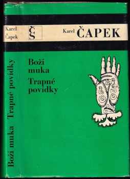 Boží muka ; Trapné povídky - Karel Čapek (1973, Československý spisovatel) - ID: 671774
