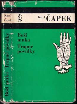 Boží muka ; Trapné povídky - Karel Čapek (1973, Československý spisovatel) - ID: 760986