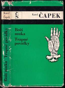 Karel Čapek: Boží muka ; Trapné povídky