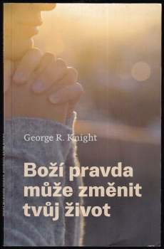 Boží pravda může změnit tvůj život